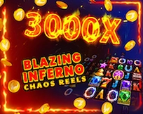 Blazing Inferno Chaos Reels
